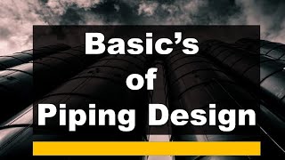 Basics of Piping Design [upl. by Annahs]