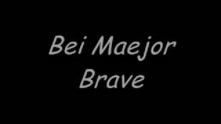 Bei Maejor Brave [upl. by Coraline853]