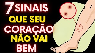 7 Sinais que seu CORAÇÃO não vai bem  Não tenha uma ataque cardíaco Seu corpo está dando SINTOMAS [upl. by Atinele]