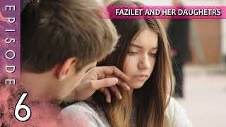 Fazilet and Her Daughters  Episode 6 Long Episode  Fazilet Hanim ve Kizlari [upl. by Vasileior]