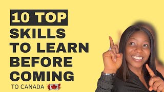 TOP SKILLS TO ACQUIRE BEFORE MOVING TO CANADA [upl. by Vance450]