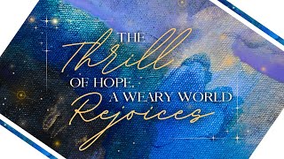 The Thrill of Hope A Weary World Rejoices  Advent Sunday Worship Service 8 AM Dec 17 2023 [upl. by Eikcid]