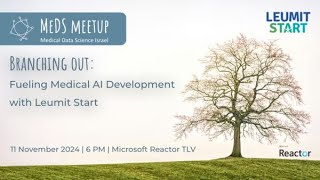 MeDS meetup 17  Branching Out  Fueling Medical AI Development with Leumit Start [upl. by Elkin275]