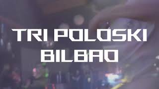 TRI poloski Bilbao 161223  Non Club  Promo Video [upl. by Marsland234]