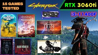 RTX 3060Ti  i5 11400F  Test in 15 Games 2024 [upl. by Yelrah]