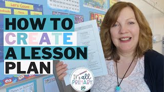 HOW To CREATE A LESSON PLAN WHAT TO PUT INTO YOUR TEMPLATE [upl. by Esoj]