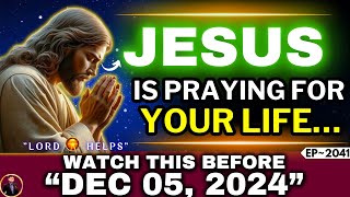 GOD SAYS  quotIM PRAYING FOR YOUR LIFEquot☝️godmessage Jesus☝️Gods Message Now  Lord Helps 2041 [upl. by Aisitel]