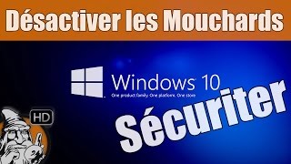 WINDOWS 10  Supprimer les Mouchards  TUTO 04 [upl. by Rand]