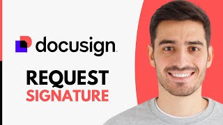 How to Request Signature on Docusign 2024 [upl. by Dorfman]