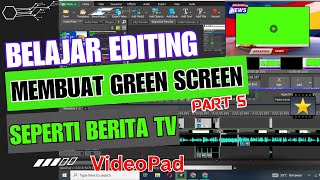 CARA MEMBUAT GREEN SCREEN SEPERTI DI TV DENGAN VIDEOPAD  PART 5 [upl. by Ativoj]