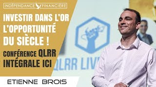 Investir dans lor lopportunité du siècle  Conférence QLRR intégrale [upl. by Erdne]