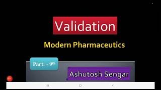 Validation for M Pharm Pharmaceutics 1 Sem L 9 Validation of Specific Dosage forms Part  6th [upl. by Auhsuj]