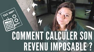 Comment calculer son revenu imposable  et ainsi jouer dessus pour optimiser son impôt [upl. by Jaime]