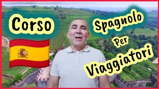 4 Corso di Spagnolo per Viaggiare  Spagnolo per viaggiatori [upl. by Niahs]