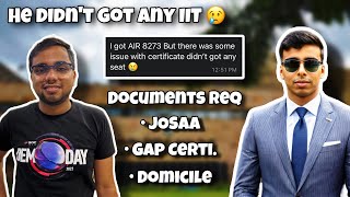 He didn’t Got IIT at AIR 8273 😢😱 Documents Required for JOSAA Counselling 2024 😱🔥 [upl. by Vance]