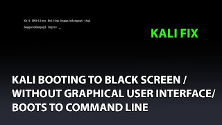 KALI FIX kali boots to black login screen command line without graphical user interface [upl. by Llorrad808]