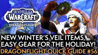 Winters Veil New Items Quick Champion and Hero Drops Your Weekly Dragonflight Guide 56 [upl. by Afas]