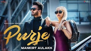 Purje  Mankirt Aulakh Ft DJ Flow  DJ Goddess  Singga  Sukh Sanghera  New Punjabi Songs 2019 [upl. by Eirot]