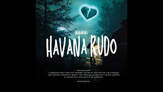 Manamana  Havana Rudo official audio [upl. by Candra630]