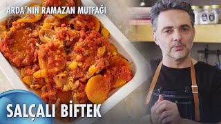 Salçalı Biftek Tarifi 🥩 Ardanın Ramazan Mutfağı 118 Bölüm [upl. by Nylcaj]