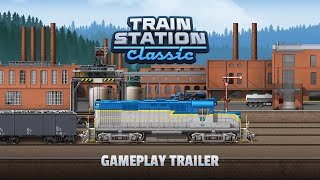 TrainStation Classic│Gameplay Trailer [upl. by Baler166]