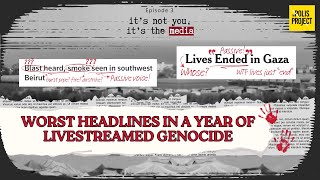 Worst Headlines in a Year of Livestreamed Genocide  Its Not You Its The Media [upl. by Ykcim]