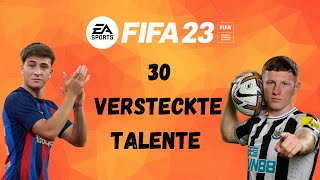 30 versteckte Talente mit viel Potenzial ⚽  FIFA 23 Karrieremodus [upl. by Hutt]