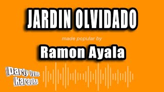 Ramon Ayala  Jardin Olvidado Versión Karaoke [upl. by Nesyrb532]