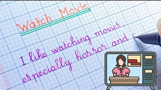 Essay about hobby of watching movies  essay English  handwriting [upl. by Lieberman]