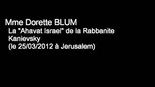 La quotAhavat Israelquot de la Rabbanite Kanievsky par Mme Blum [upl. by Jephum]