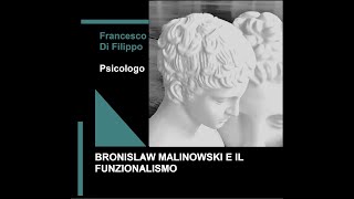 Bronislaw Malinowski e il funzionalismo [upl. by Mcdonald]