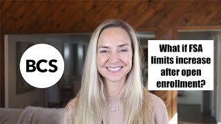 What happens if FSA limits increase after open enrollment [upl. by Ilenay]