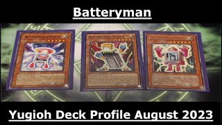 Batteryman Yugioh Deck Profile August 2023 [upl. by Aluor]