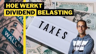 Dividendaandelen amp Belasting  Hoe werkt dividendbelasting Beleggen in dividendaandelen [upl. by Ynatil900]