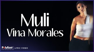 Vina Morales  Muli Lyric Video [upl. by Nevaj]