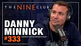 Danny Minnick  The Nine Club  Episode 333 [upl. by Lynette]