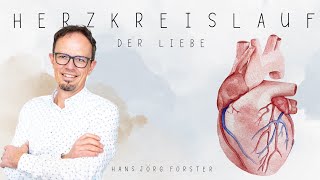 Herzkreislauf der Liebe  Hans Jörg Forster [upl. by Venezia79]