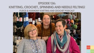 Everything on the Go  Ep 136 Fleece amp Harmony Knitting and Crochet Podcast [upl. by Beale]