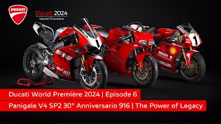 Ducati World Première 2024  Panigale V4 SP2 30° Anniversario 916  The Power of Legacy [upl. by Enial]