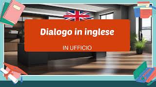 In ufficio Semplice dialogo conversazione in inglese per principianti 2 [upl. by Uyekawa930]