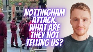 Nottingham attack What are they not telling us [upl. by Pacifica779]