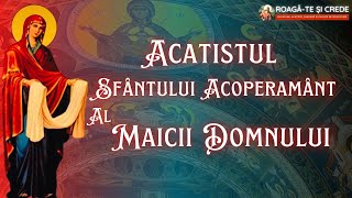 Acatistul Sfântului Acoperământ al Maicii Domnului [upl. by Neila]