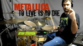 METALLICA  To Live is To Die  Drum Cover [upl. by Sivat727]