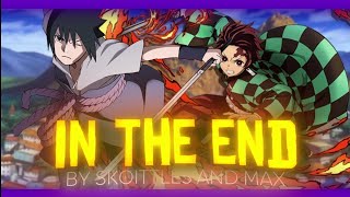 Naruto x Demon Slayer  In The End EditAMV Collab with Max123boss [upl. by Marris112]