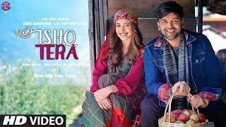 Ishq Tera Guru Randhawa Song🔥 HipHop Song  Laila Dhun [upl. by Keir]