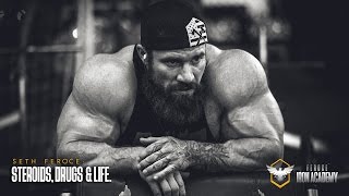 Seth Feroce Talks Steroids Drugs and Life [upl. by Aenyl42]