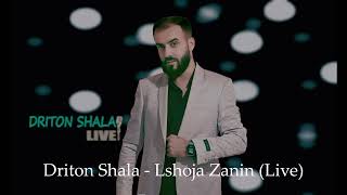 DRITON SHALA  LSHOJA ZANINLIVE [upl. by Gatias923]