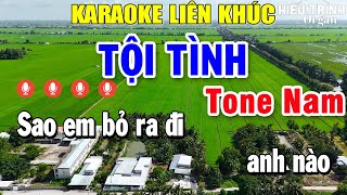 Karaoke Liên Khúc Tội Tình Tone Nam  Nhạc Sống Karaoke Tuyển Chọn Hay Nhất [upl. by Anaerdna]