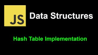 Hash Table Implementation  JavaScript Data Structures [upl. by Anelrihs]