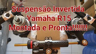 Suspensão Invertida Yamaha R15 Montada e Pronta [upl. by Ruamaj]